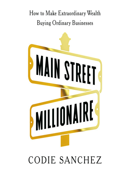 Title details for Main Street Millionaire by Codie Sanchez - Wait list